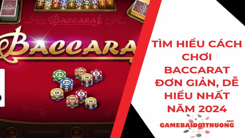 Tìm hiểu cách chơi Baccarat đơn giản, dễ hiểu nhất năm 2024 10 Baccarat - Game bài đình đám dành cho game thủ năm 2024