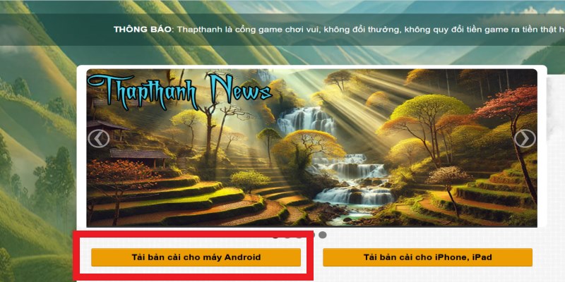 Thập Thành - Cổng game đổi thưởng an toàn, uy tín nhất 2 Hướng dẫn chi tiết cách tải ứng dụng cổng game cho Android